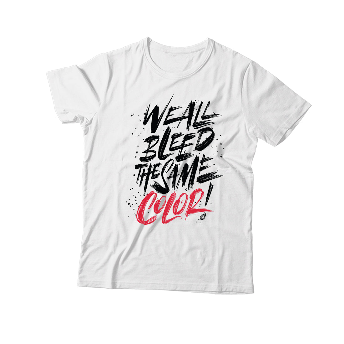 We All Bleed The Same Color T-Shirt - White/Black
