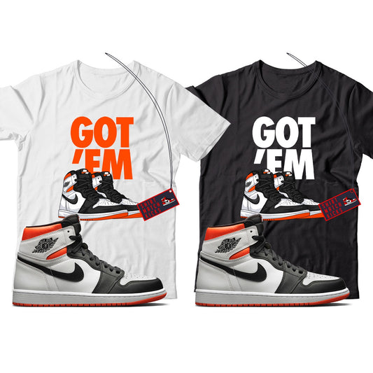 Got Em T-Shirt Match Jordan 1 Electro Orange