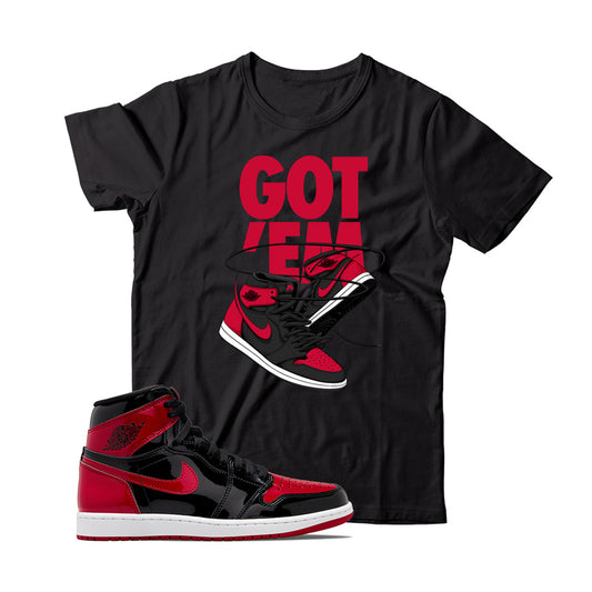 Got Em T-Shirt Match Jordan 1 Patent Bred (Black)